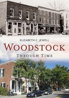 Woodstock Through Time - Jewell, Elizabeth C.