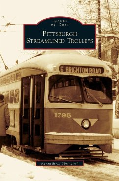 Pittsburgh Streamlined Trolleys - Springirth, Kenneth C.