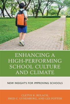 Enhancing a High-Performing School Culture and Climate - Bulach, Cletus R.; Lunenburg, Frederick C.; Potter, Les