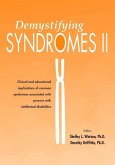 Demystifying Syndromes II: Clinical and Educational Implications of Common Syndromes Associated with Persons with Intellectual Disabilities