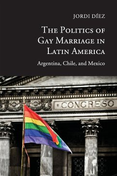 The Politics of Gay Marriage in Latin America - Diez, Jordi