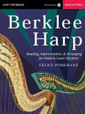 Berklee Harp: Reading, Improvisation, & Arranging for Pedal & Lever Harpists