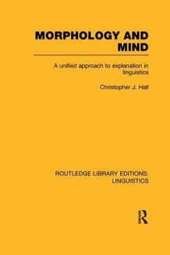 Morphology and Mind (RLE Linguistics C - Hall, Christopher J
