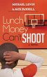 Lunch Money Can't Shoot - Bild 1