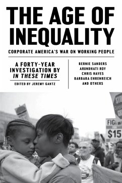 The Age of Inequality: Corporate America's War on Working People - Gantz, Jeremy