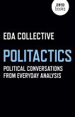 Politactics: Political Conversations from Everyday Analysis