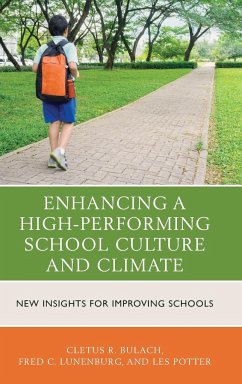 Enhancing a High-Performing School Culture and Climate - Bulach, Cletus R.; Lunenburg, Frederick C.; Potter, Les