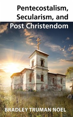 Pentecostalism, Secularism, and Post Christendom