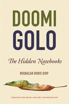 Doomi Golo--The Hidden Notebooks - Diop, Boubacar Boris