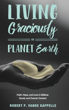 Living Graciously on Planet Earth - Vande Kappelle, Robert P.