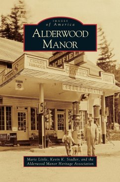 Alderwood Manor - Little, Marie; Stadler, Kevin K.; Alderwood Manor Heritage Association
