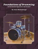 Foundations of Drumming: An Incremental Approach to the Drumset Volume 1