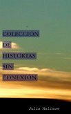 Colección de Historias Sin Conexión