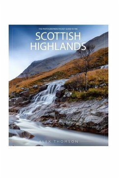 The Photographers Pocket Guide To The Scottish Highlands - Thomson, Alex