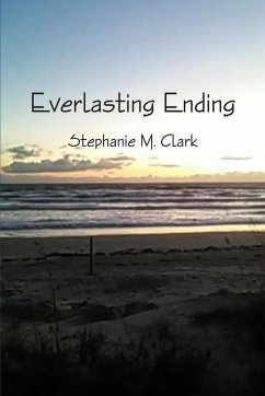 Everlasting Ending - Clark, Stephanie M.