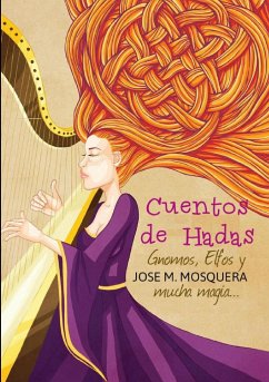 Cuentos de Hadas, Gnomos, y Elfos, Y... mucha magia - Mosquera, Jose Manuel