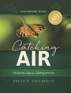 Catching Air: Taking the Leap with Gliding Animals - Collard, Sneed B.