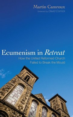 Ecumenism in Retreat - Camroux, Martin