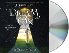 Dream on: The Silver Trilogy - Gier, Kerstin