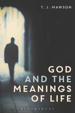 God and the Meanings of Life - Mawson, T J