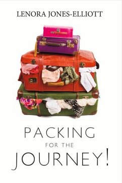 Packing for the Journey!: Volume 1 - Jones-Elliott, Lenora