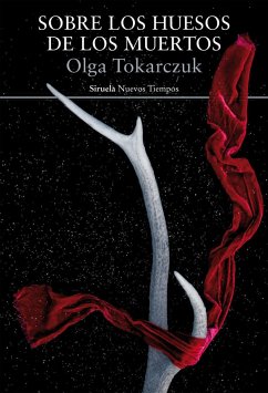 Sobre los huesos de los muertos - Tokarczuk, Olga