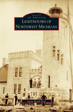 Lighthouses of Northwest Michigan - Roark Hoyt, Susan; Hoyt, Susan Roark