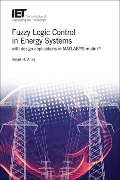 Fuzzy Logic Control in Energy Systems with Design Applications in Matlab(r)/Simulink(r) - Alta&