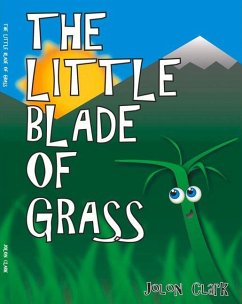 The Little Blade of Grass: Volume 1 - Clark, Jolon