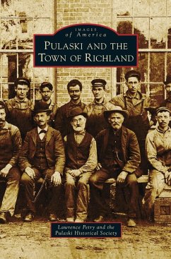 Pulaski and the Town of Richland - Petry, Lawrence; The Pulaski Historical Society