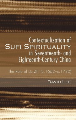 Contextualization of Sufi Spirituality in Seventeenth- and Eighteenth-Century China - Lee, David