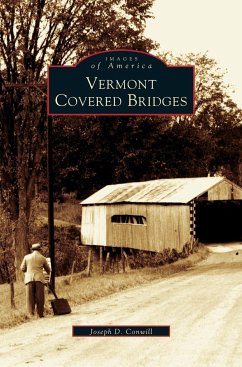 Vermont Covered Bridges - Conwill, Joseph D.
