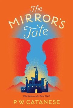 The Mirror's Tale: A Further Tales Adventure - Catanese, P. W.