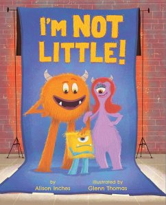 I'm Not Little! - Inches, Alison