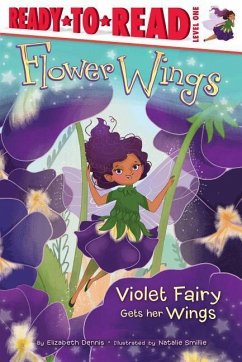 Violet Fairy Gets Her Wings: Ready-To-Read Level 1volume 1 - Dennis, Elizabeth