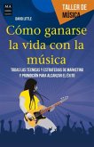 Cómo Ganarse La Vida Con La Música