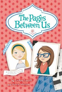 The Pages Between Us - Leavitt, Lindsey; Mellom, Robin