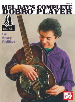Complete Dobro Player - Stacy Phillips