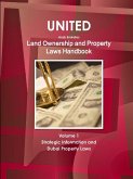 United Arab Emirates Land Ownership and Property Laws Handbook Volume 1 Strategic Information and Dubai Property Laws