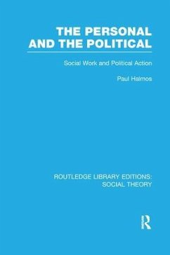 The Personal and the Political (RLE Social Theory) - Halmos, Paul