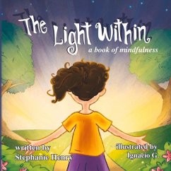 The Light Within: A Book of Mindfulness Volume 1 - Henry, Stephanie