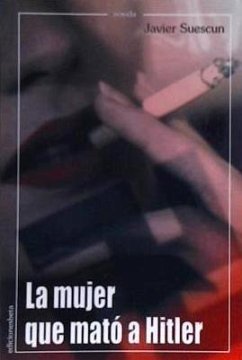 La mujer que mató a Hitler - Suescun, Javier