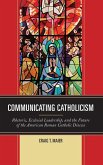 Communicating Catholicism Communicating Catholicism