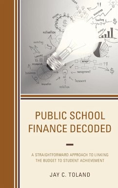 Public School Finance Decoded - Toland, Jay C.