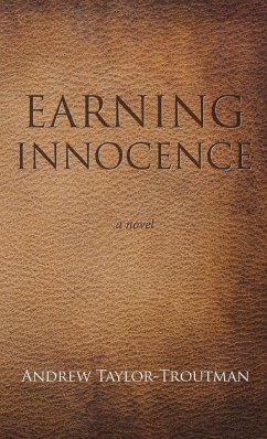 Earning Innocence - Taylor-Troutman, Andrew