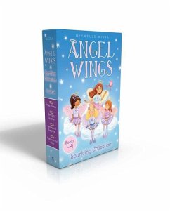 Angel Wings Sparkling Collection Books 1-4 (Boxed Set): New Friends; Birthday Surprise; Secrets and Sapphires; Rainbows and Halos - Misra, Michelle