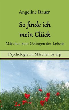 Cover So finde ich mein Glück - Märchen zum Gelingen des Lebens