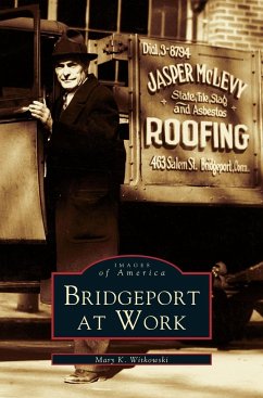 Bridgeport at Work - Witkowski, Mary K.