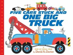 Five Cars Stuck and One Big Truck: A Pop-Up Road Trip - Carter, David A.