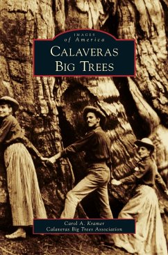 Calaveras Big Trees - Kramer, Carol A.; Calaveras Big Trees Association